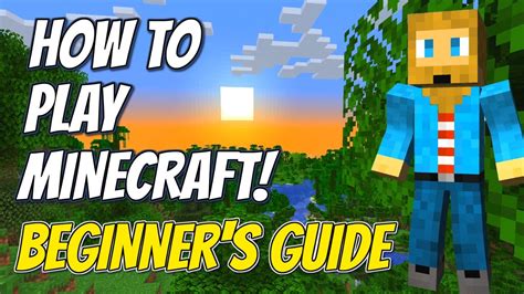 How to Play Minecraft: Tips for Beginners .